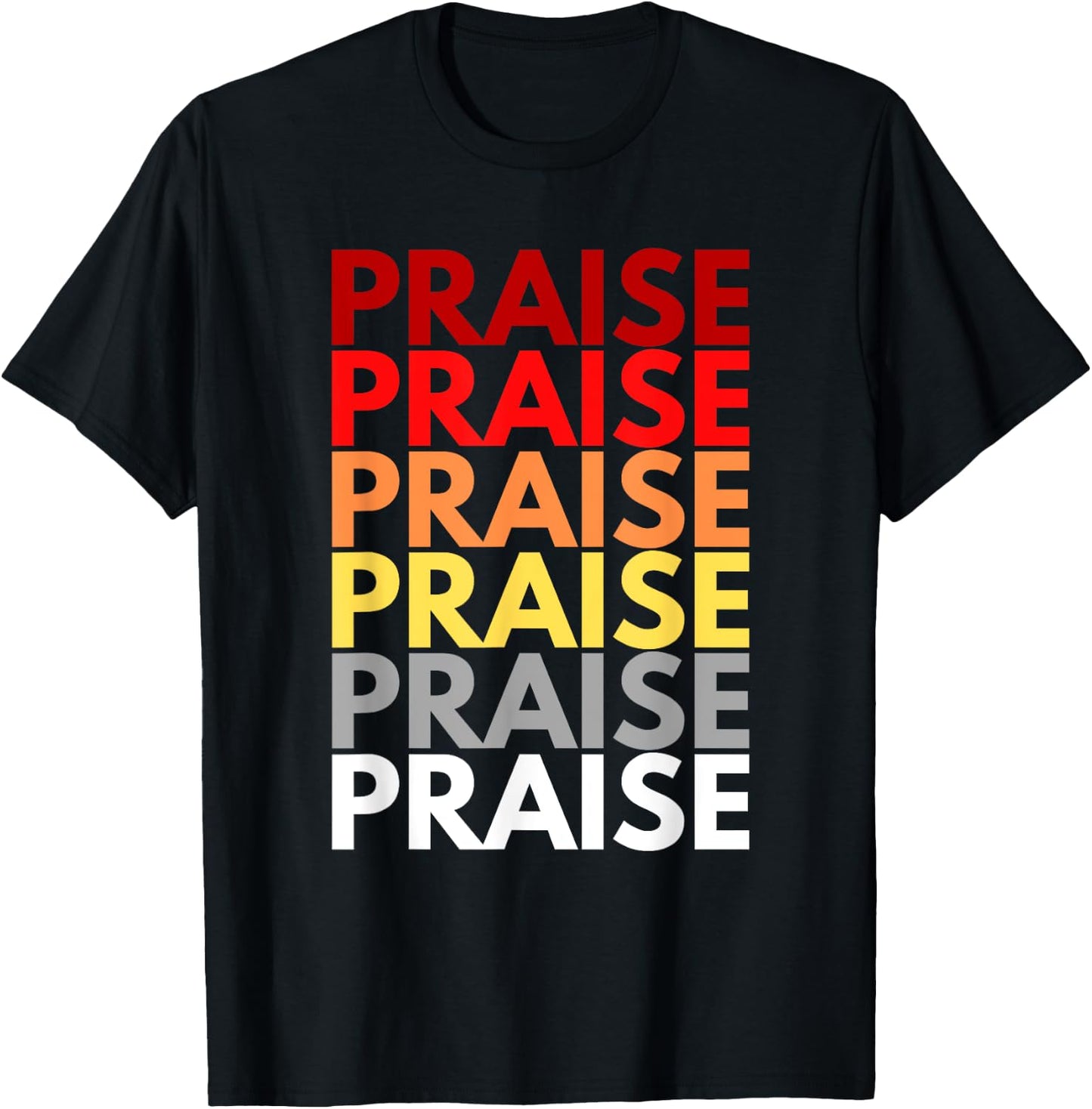 Praise Inspirational Christian Words Colorful Praise T-Shirt - T-Shirt | Black