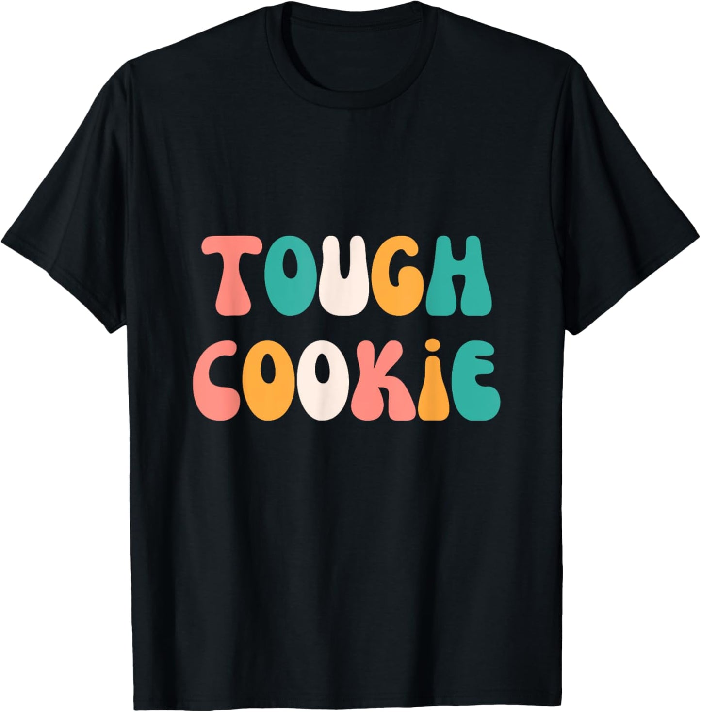 Tough Cookie Cute Strong Stylish Graphic T-Shirt - T-Shirt | Black