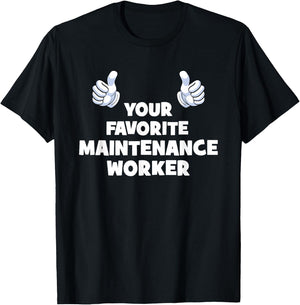 Your Favorite Funny Co-Workers And Managers -Adults Maintenance Worker Humorous Workwear T-Shirt - T-Shirt | Black