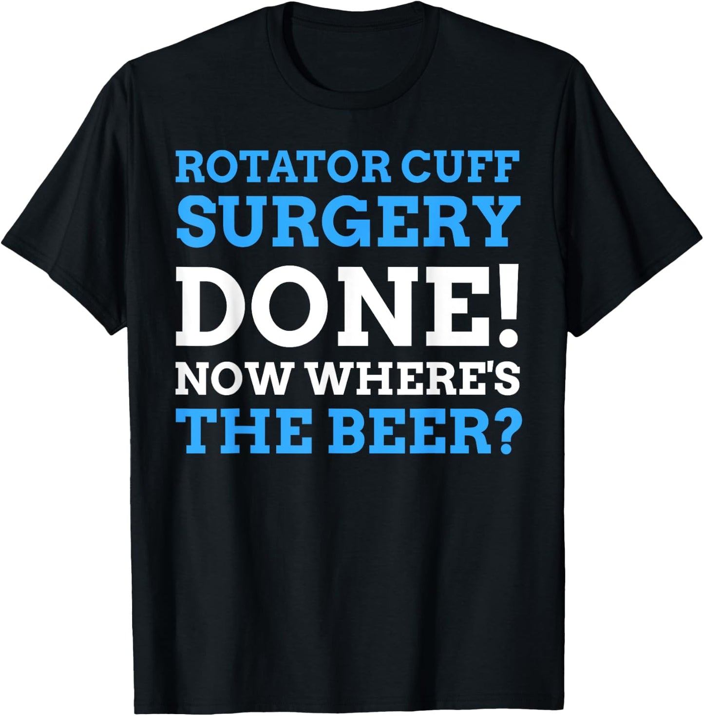 Torn Shoulder Operation Gifts & Funny Rotator Cuff Surgery T-Shirt - T-Shirt | Black