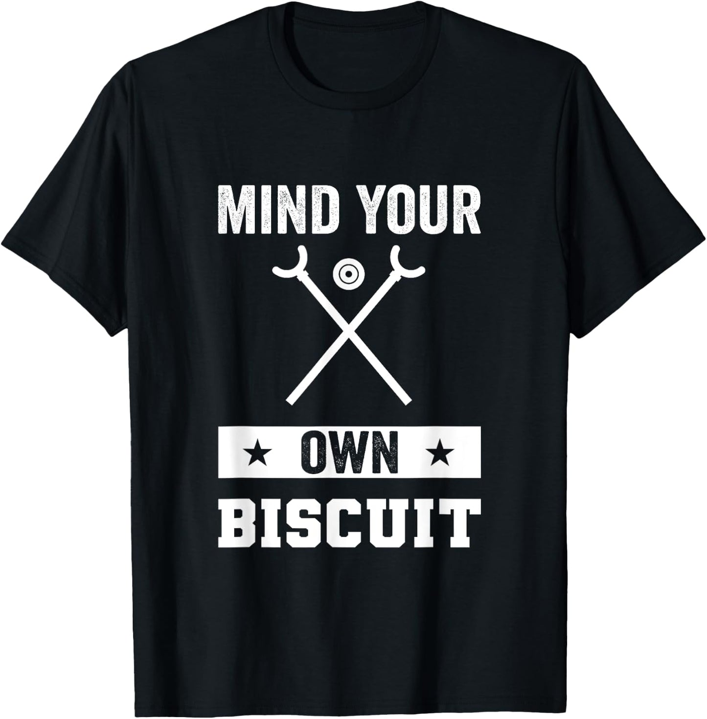 Mind Your Own Biscuit Shuffleboard T-Shirt - T-Shirt | Black