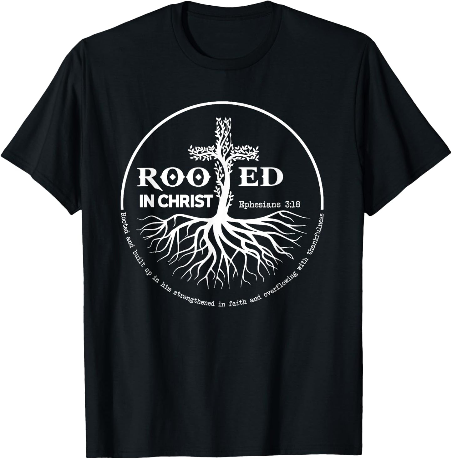 Rooted In Christ Jesus Cross Pray Bible Verse Christian T-Shirt - T-Shirt | Black