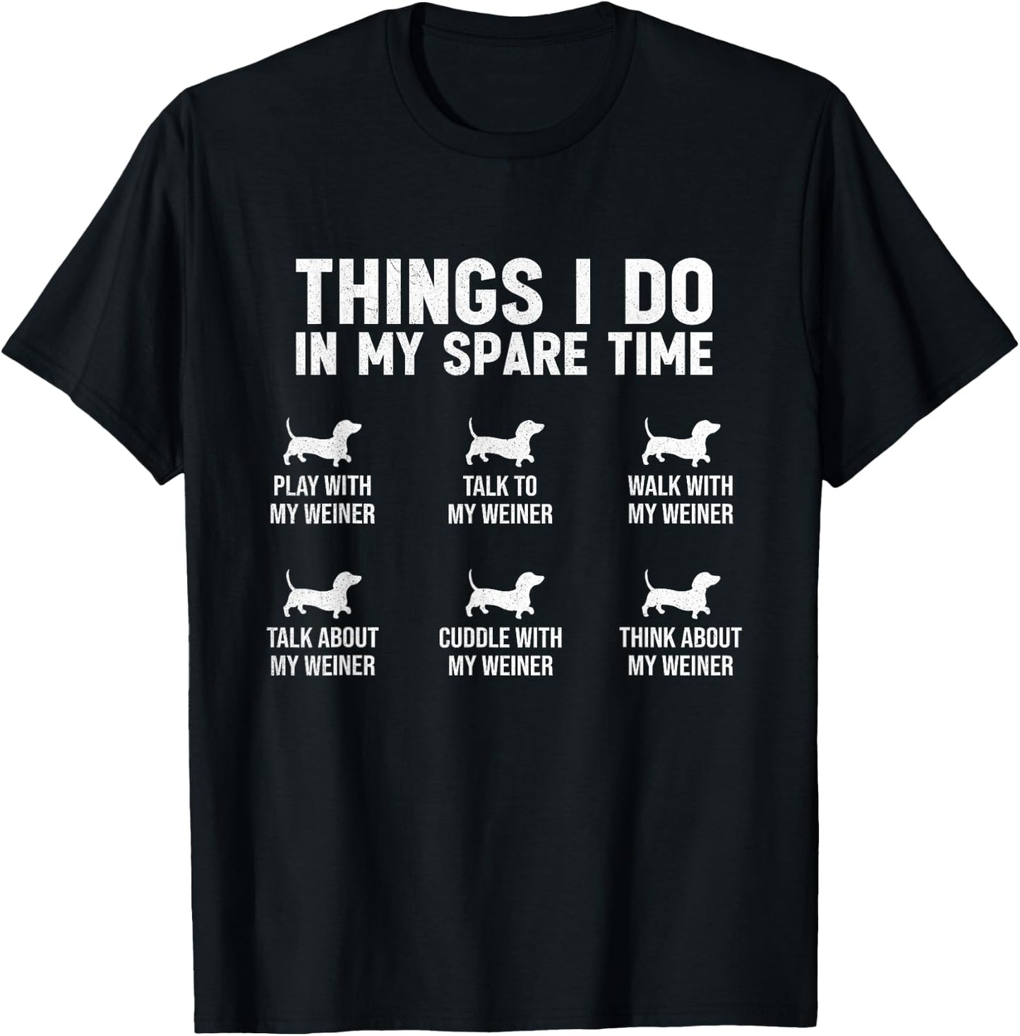 Things I Do In My Spare Time Dachshund Wiener Dog Novelty Women Girls Kids T-Shirt - T-Shirt | Black