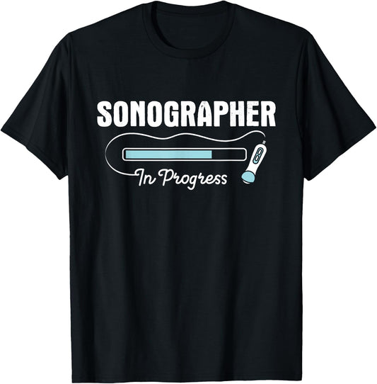 Sonographer In Progress - Ultrasound Tech Medical Sonography T-Shirt - T-Shirt | Black