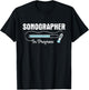 Sonographer In Progress - Ultrasound Tech Medical Sonography T-Shirt - T-Shirt | Black