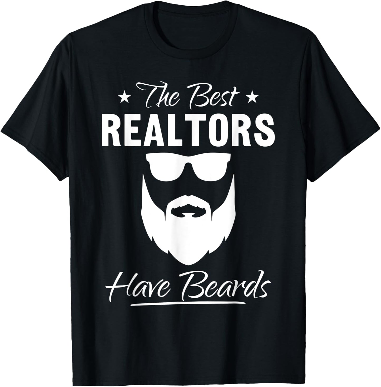 Bearded Realtor Funny The Best Realtors Have Beards T-Shirt - T-Shirt | Black