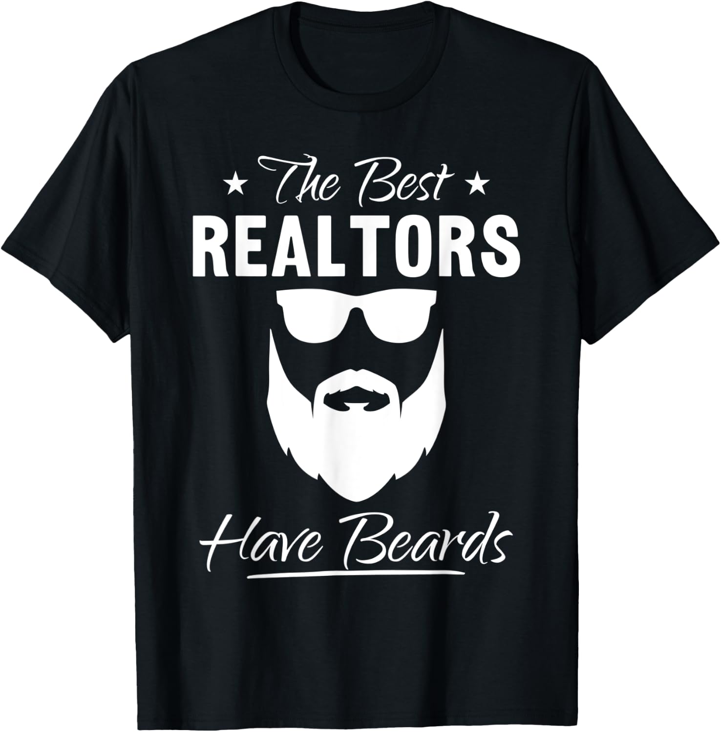 Bearded Realtor Funny The Best Realtors Have Beards T-Shirt - T-Shirt | Black