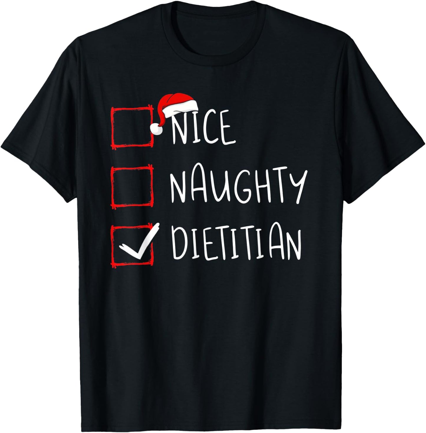 Nice Naughty Dietitian Christmas List Nutritionist Santa T-Shirt - T-Shirt | Black