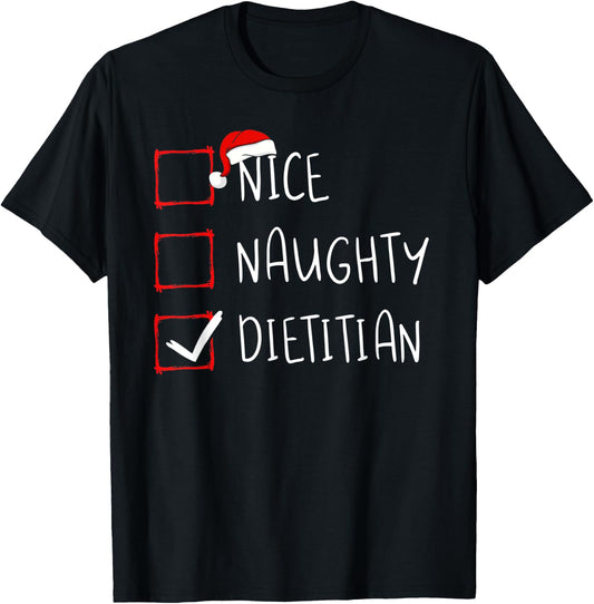 Nice Naughty Dietitian Christmas List Nutritionist Santa T-Shirt - T-Shirt | Black