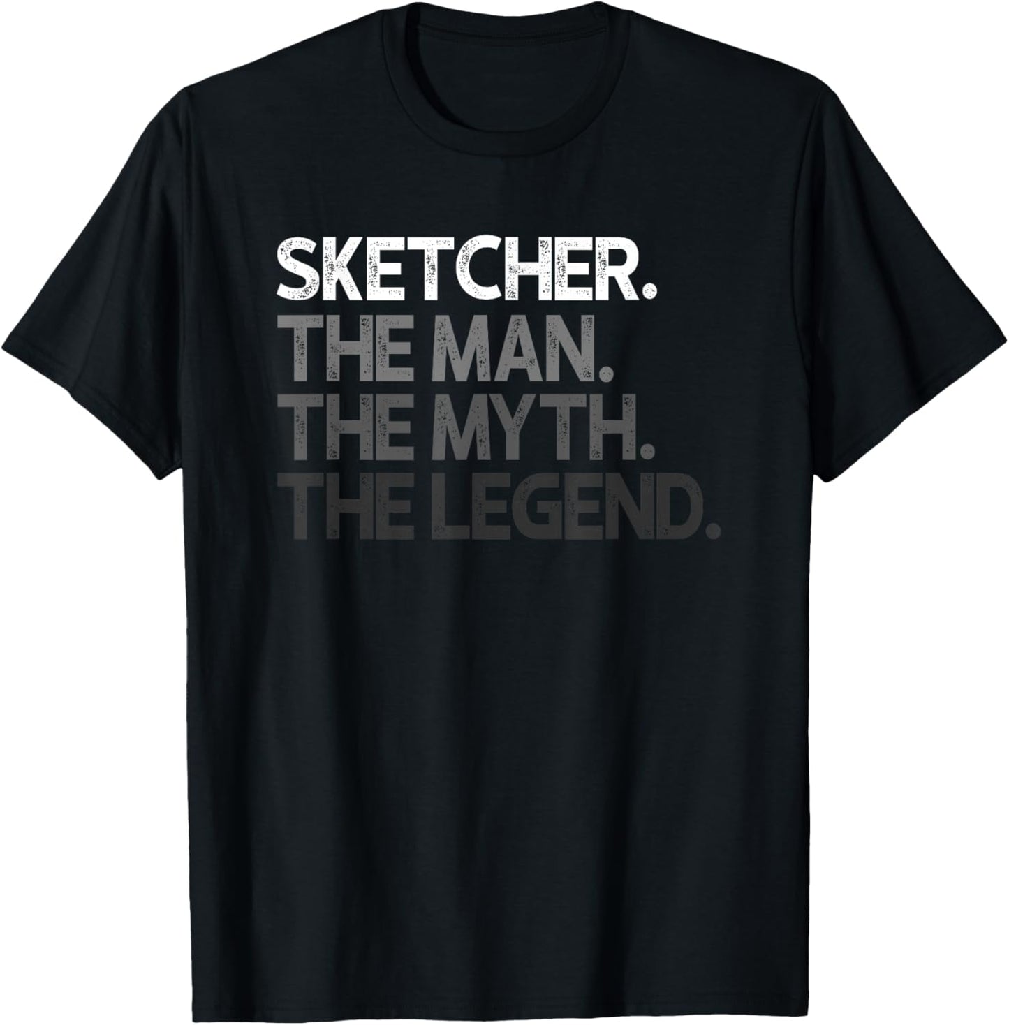 Sketcher Man The Myth Legend Gift T-Shirt - T-Shirt | Black