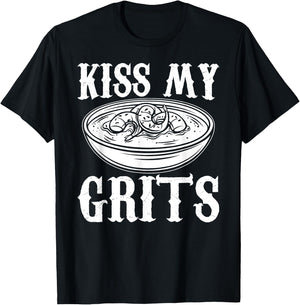 Kiss My Grits Funny Southern Country Food T-Shirt - T-Shirt | Black
