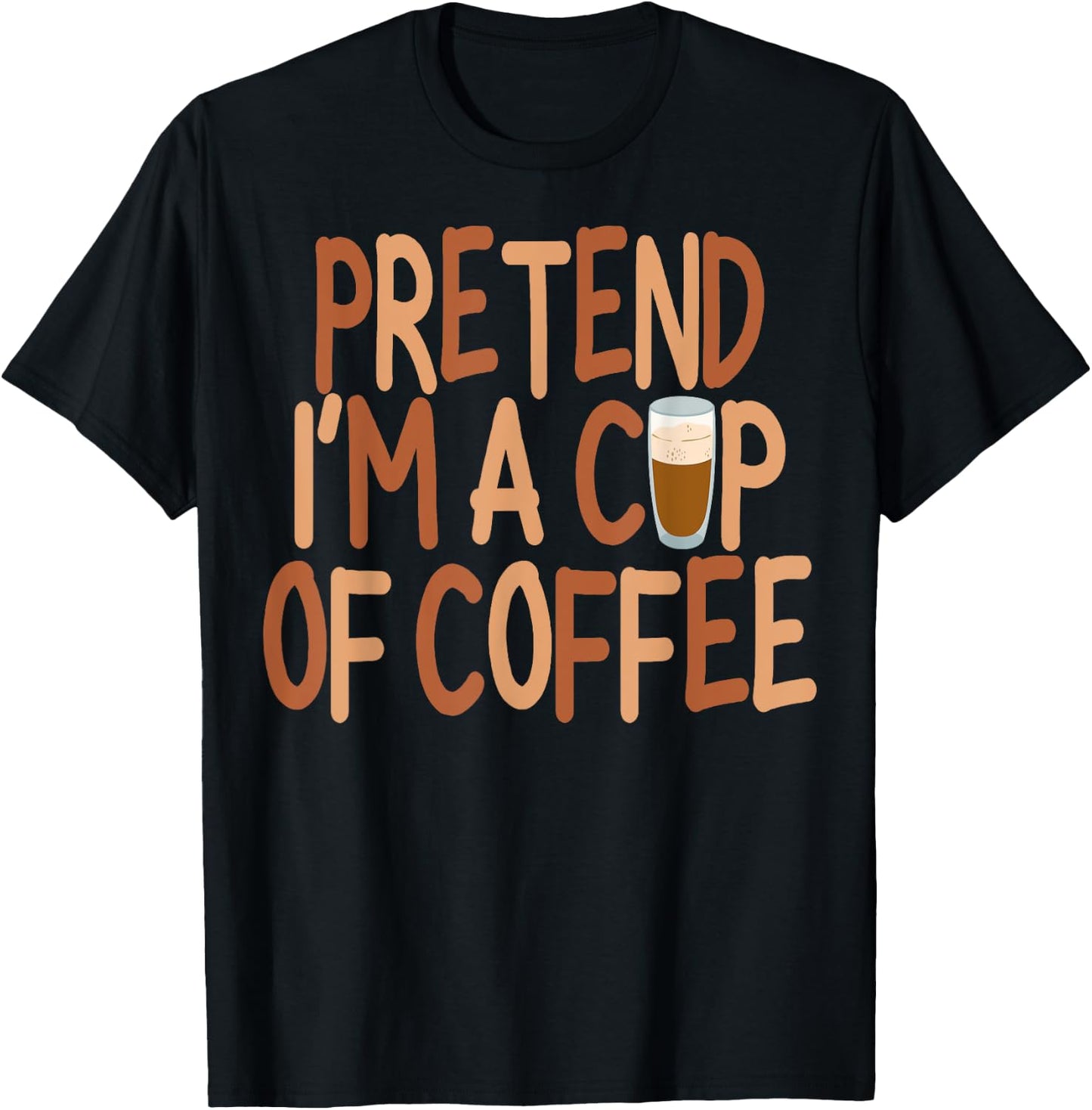 Pretend I'm A Cup of Coffee Halloween Lazy Minute Costume T-Shirt - T-Shirt | Black