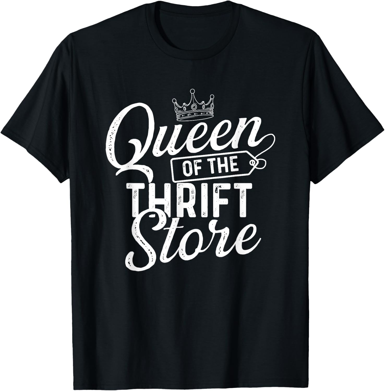 Queen of The Thrift Store - Thrifter Thrifting T-Shirt - T-Shirt | Black