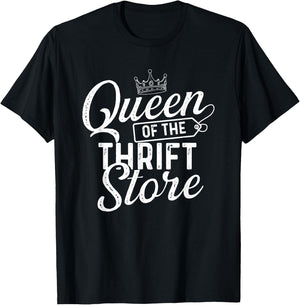 Queen of The Thrift Store - Thrifter Thrifting T-Shirt - T-Shirt | Black