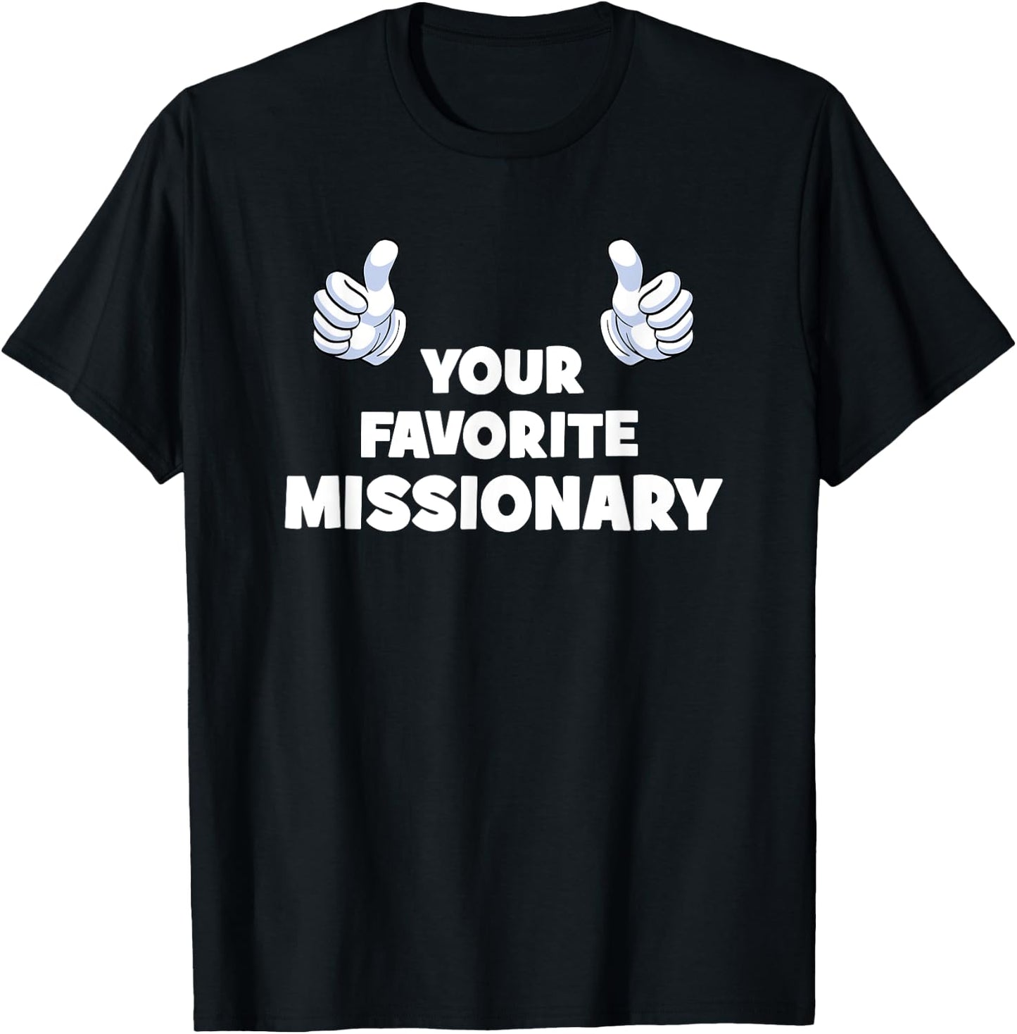 Your Favorite Missionary Funny Co-Worker On The Job T-Shirt - T-Shirt | Black