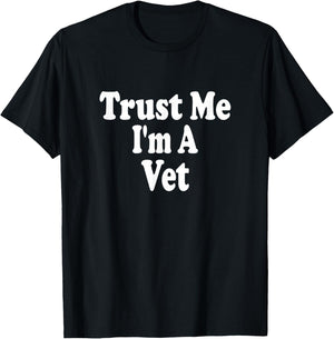 Trust Me I'm A Vet Veterinarian Animal Doctor T-Shirt - T-Shirt | Black