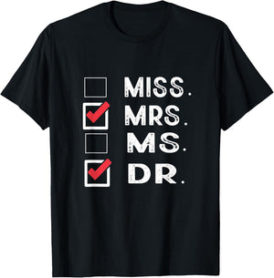 Miss Mrs. Ms. Dr. Check Doctoral Student Bye PhD Graduation T-Shirt - T-Shirt | Black