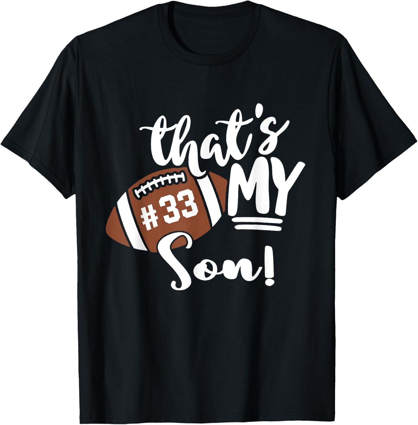 That's My Son Football 33 Jersey Number Vintage Mom Dad T-Shirt - T-Shirt | Black