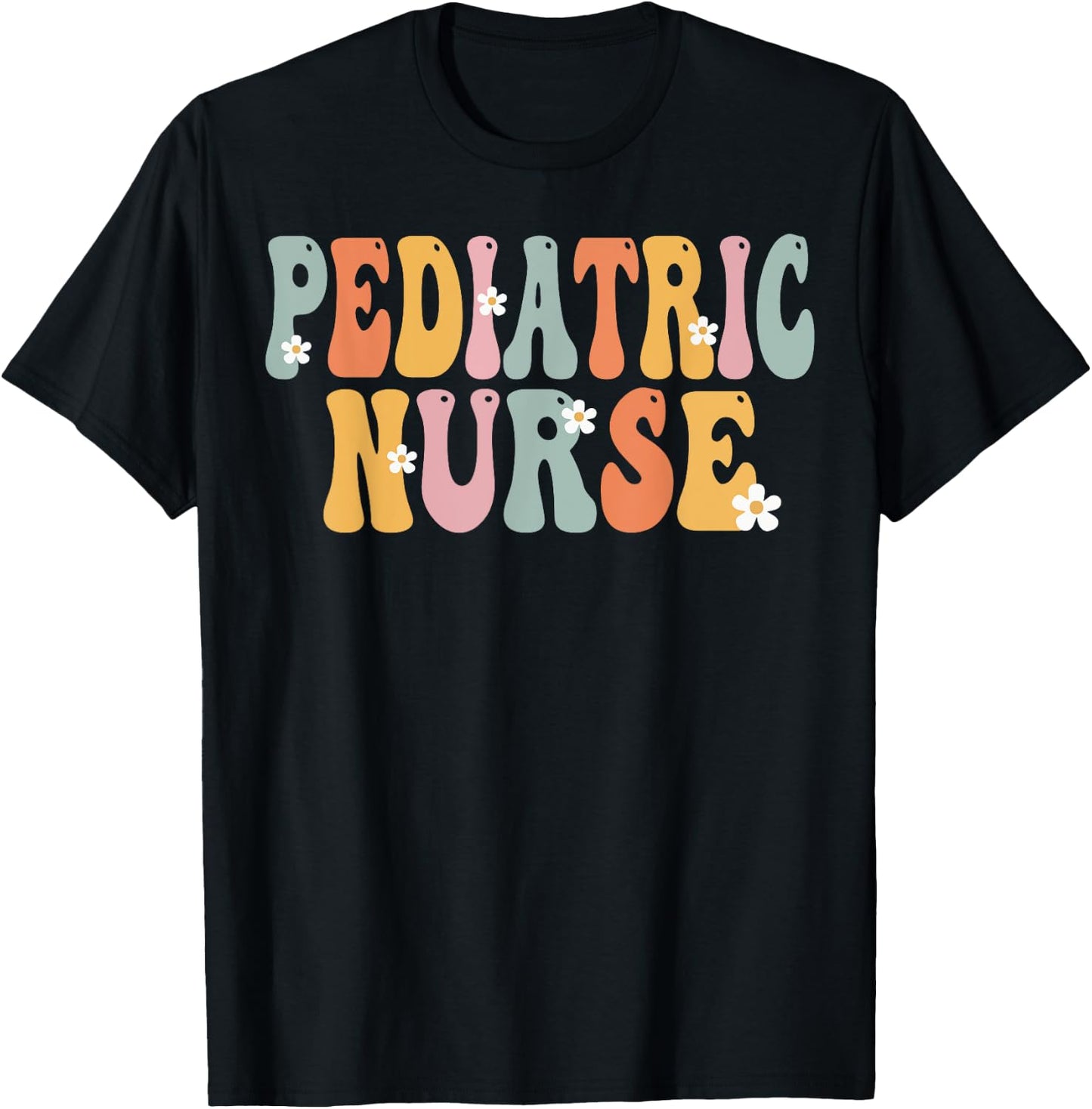 Pediatric Nurse Week Groovy Appreciation Day Work T-Shirt - T-Shirt | Black