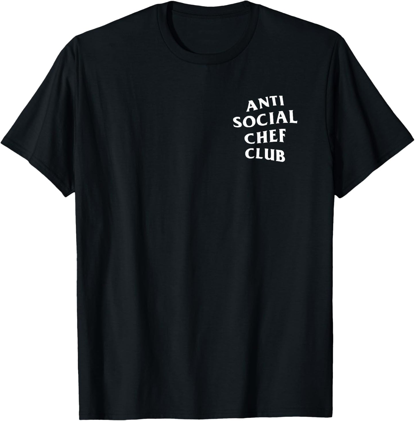 Anti Social Chef Club White Logo (Front + Back Printed) T-Shirt - T-Shirt | Black
