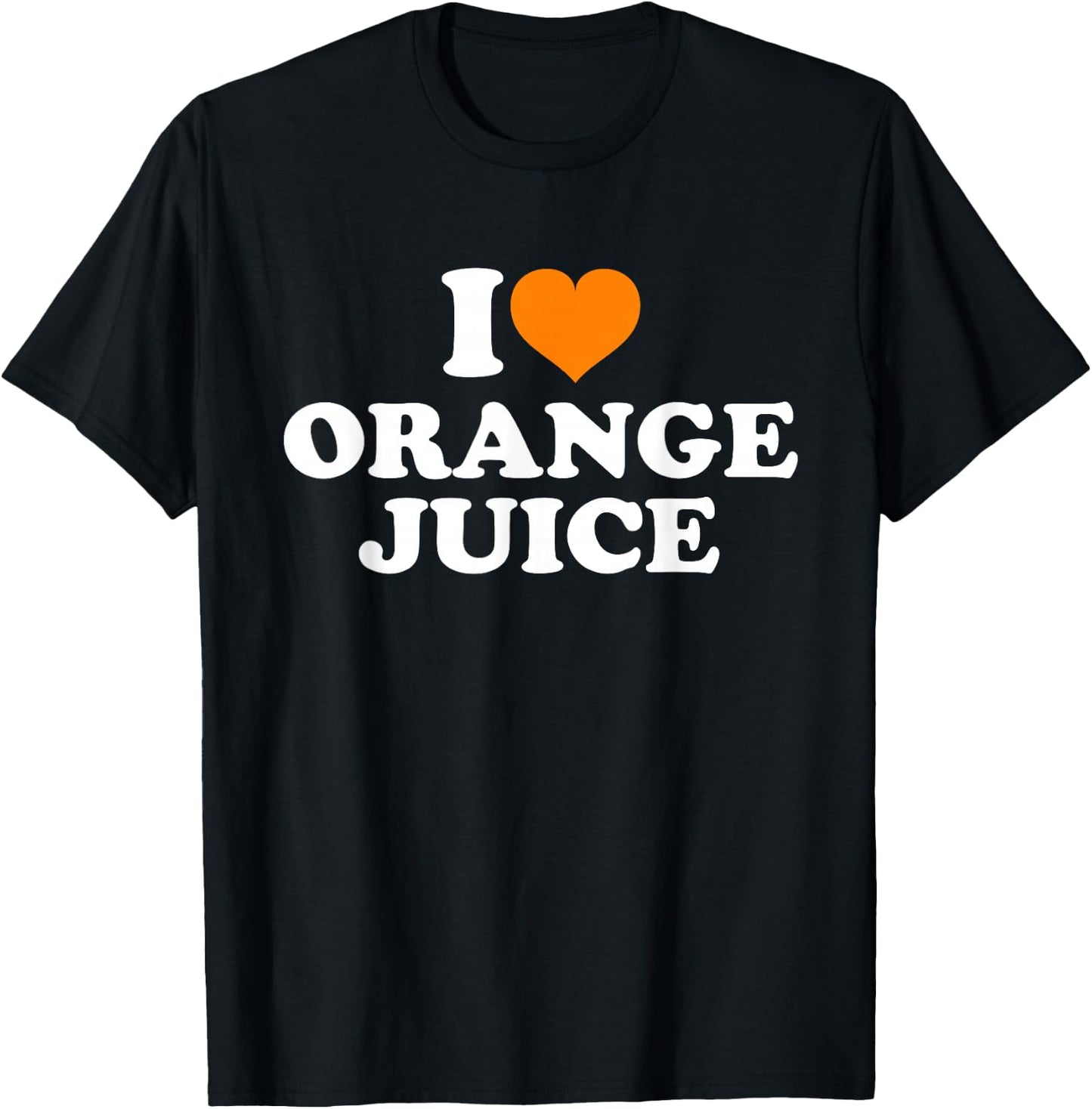 I Love Orange Juice T-Shirt - T-Shirt | Black