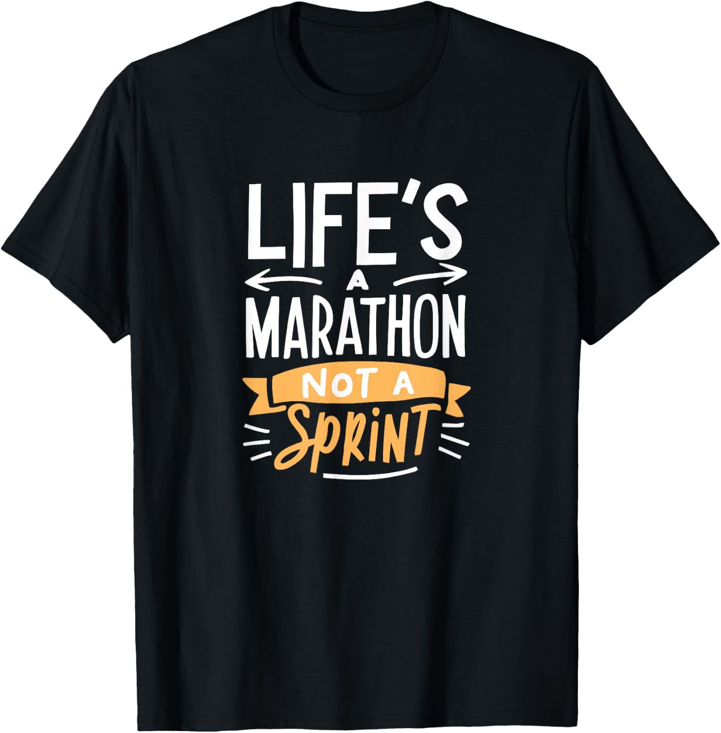 Life's a Marathon Not a Sprint Funny Workout Runner Sport T-Shirt - T-Shirt | Black