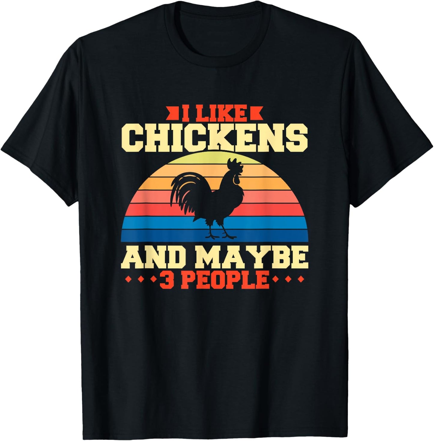 I like chickens and maybe 3 people T-Shirt - T-Shirt | Black