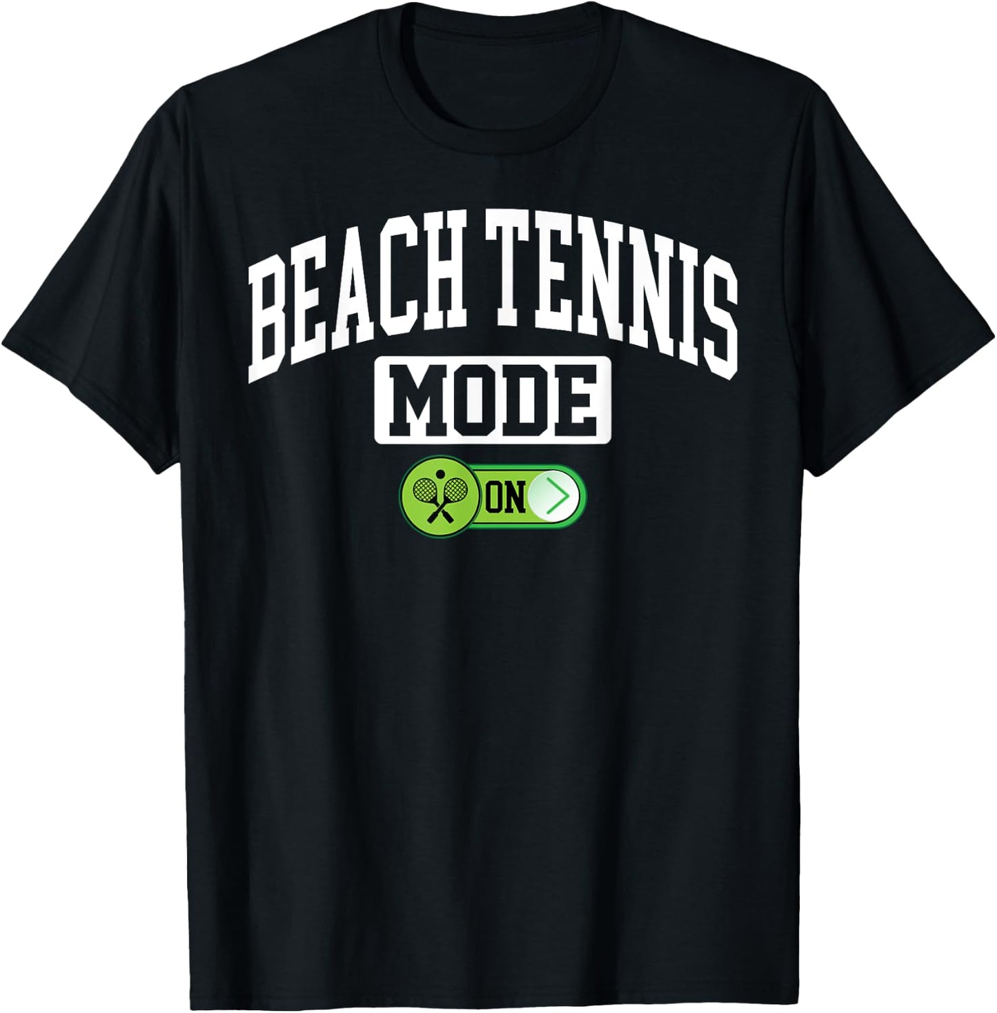 Beach Tennis Mode on - Funny Beach Tennis Coach Player T-Shirt - T-Shirt | Black