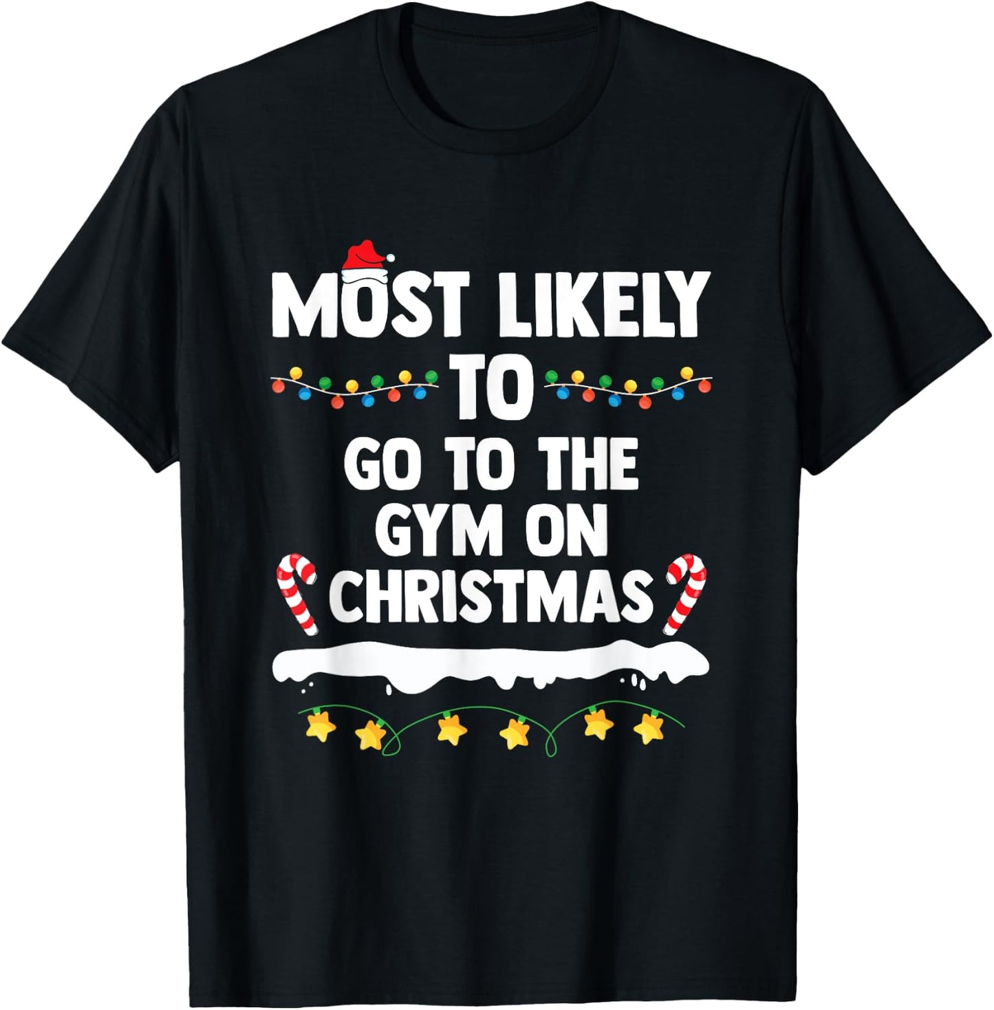 Most Likely To Go To The Gym On Christmas Family Matching T-Shirt - T-Shirt | Black