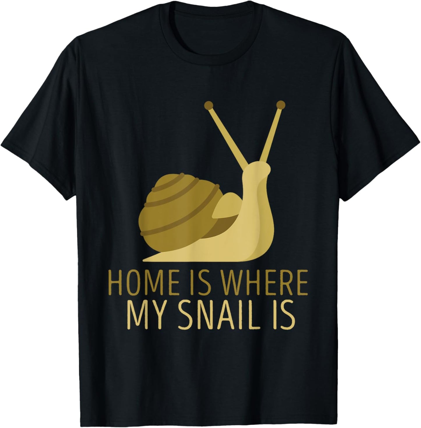Home Is Where Snail Shell Mollusk Snails Lover Snail T-Shirt - T-Shirt | Black