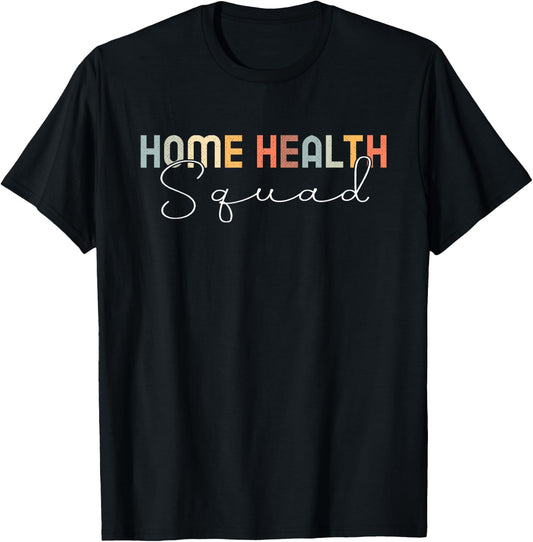 Home Health Nurse Squad T-Shirt - T-Shirt | Black