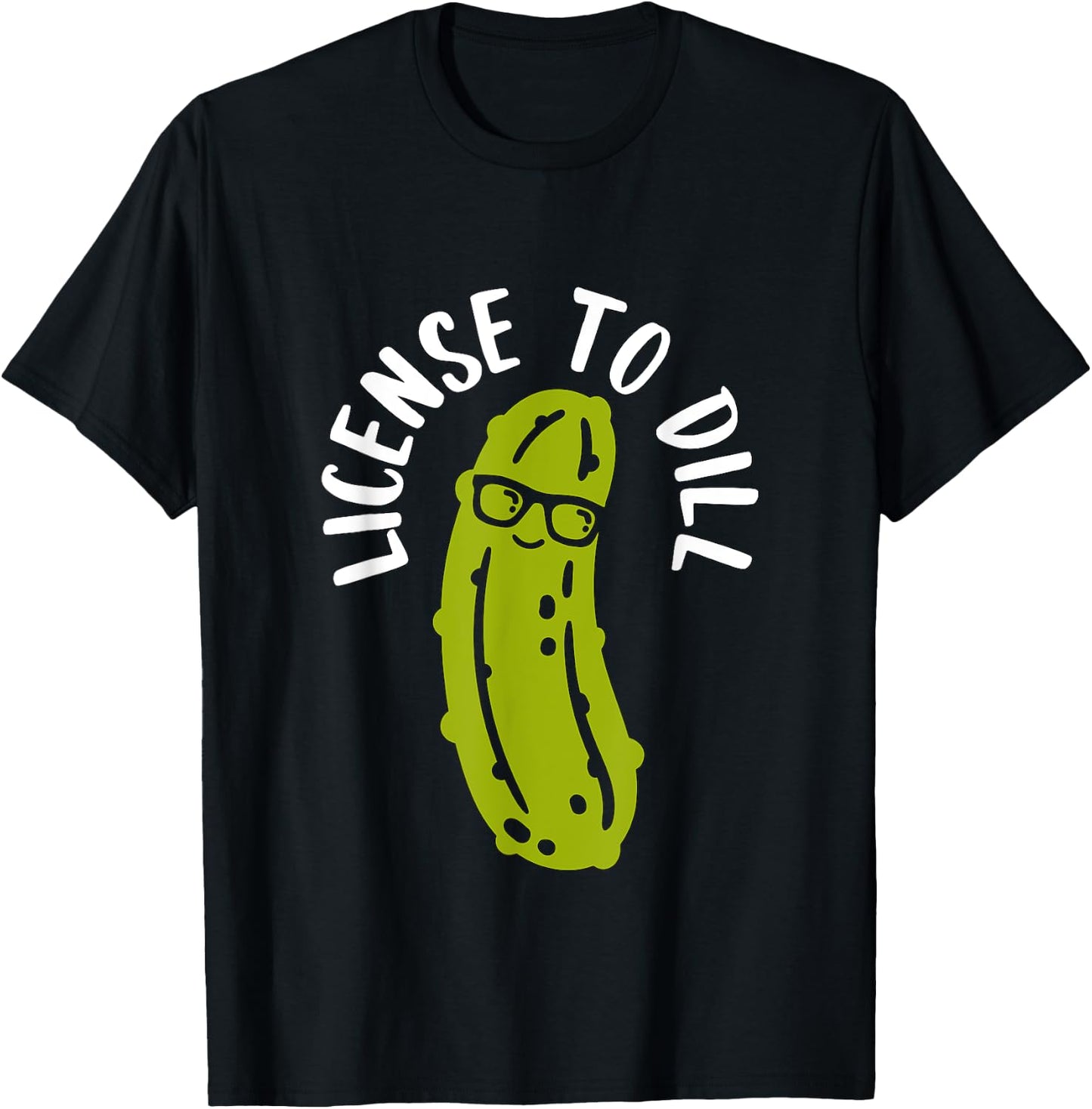 License to Dill T-Shirt - T-Shirt | Black