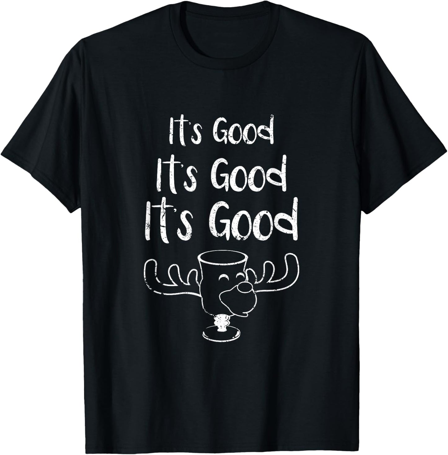It's Good Eggnog Lover Quote | Funny Family Christmas Vacay T-Shirt - T-Shirt | Black