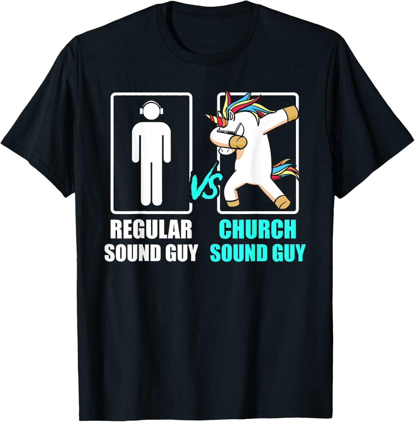 Regular Sound Guy & Church Sound Guy Unicorn Quote T-Shirt - T-Shirt | Black