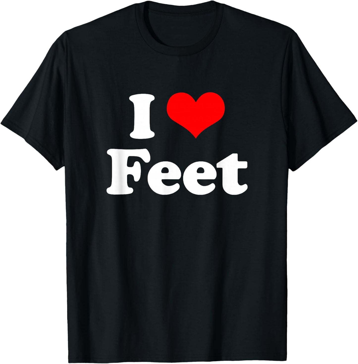 I Love Feet I Heart Feet T-Shirt - T-Shirt | Black