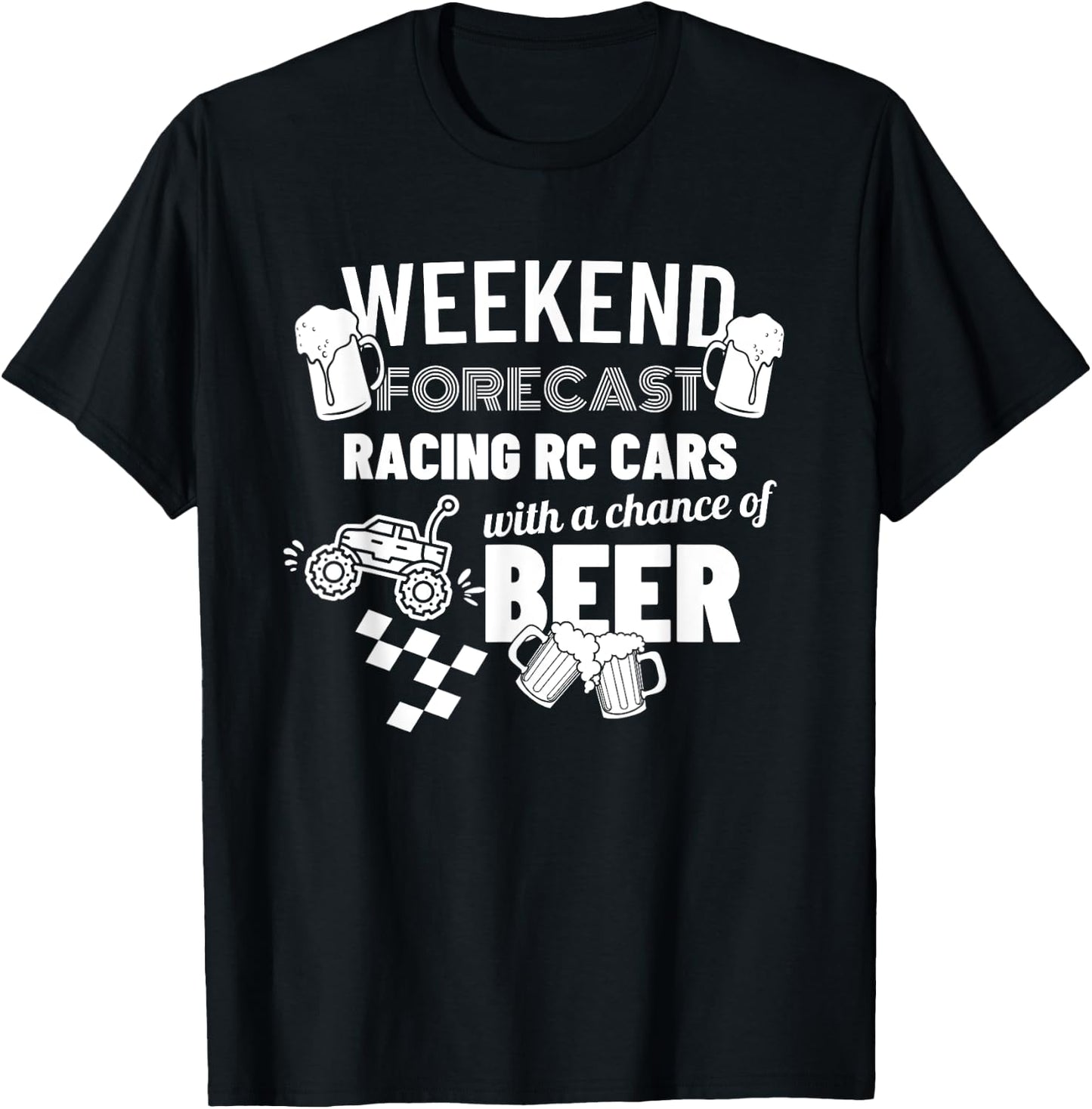 Weekend Forecast Racing RC Cars & Beer Funny RC Cars T-Shirt - T-Shirt | Black