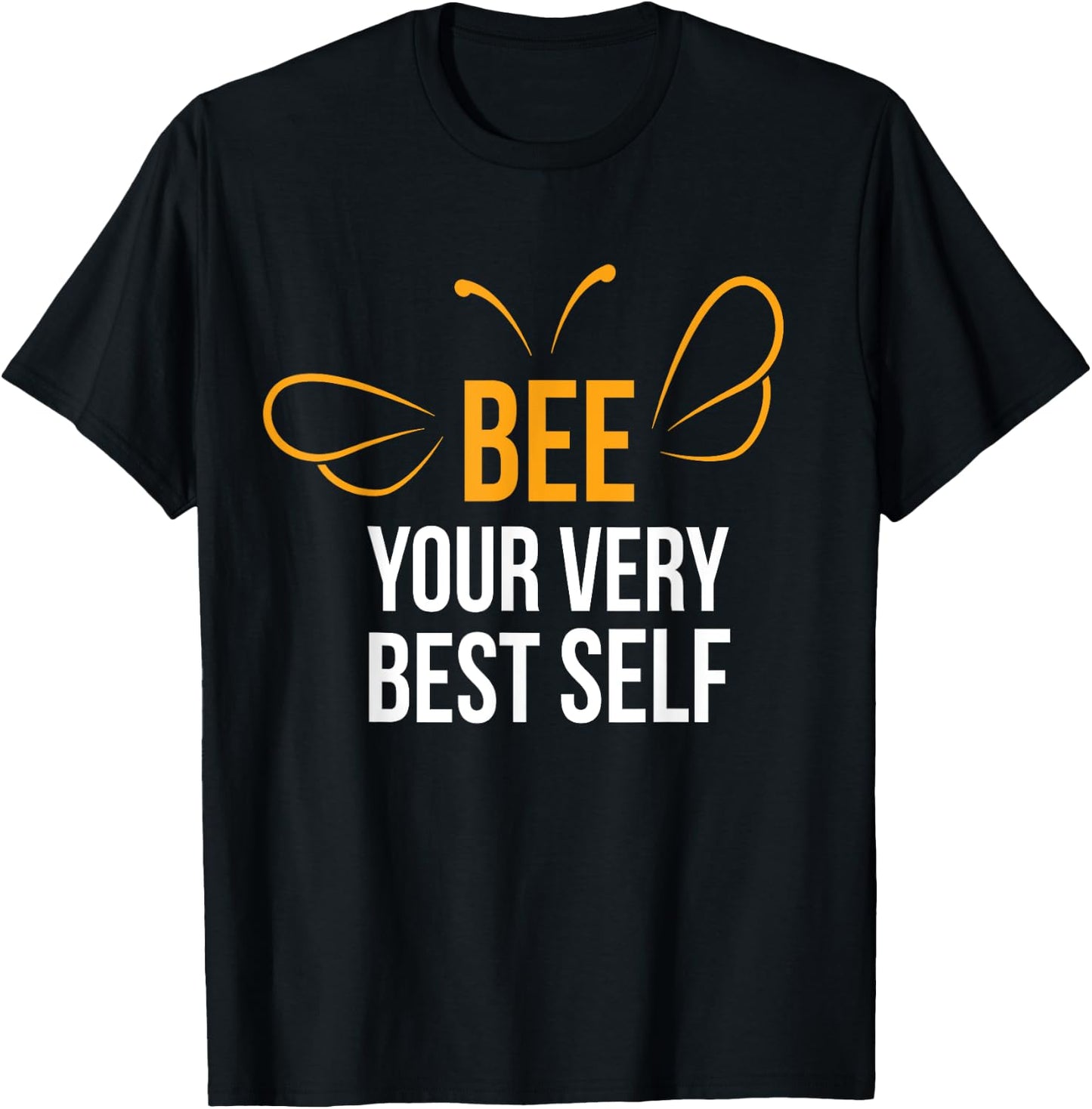Bee Your Very Best Self I Beekeeper Honey Beekeeping Bee T-Shirt - T-Shirt | Black