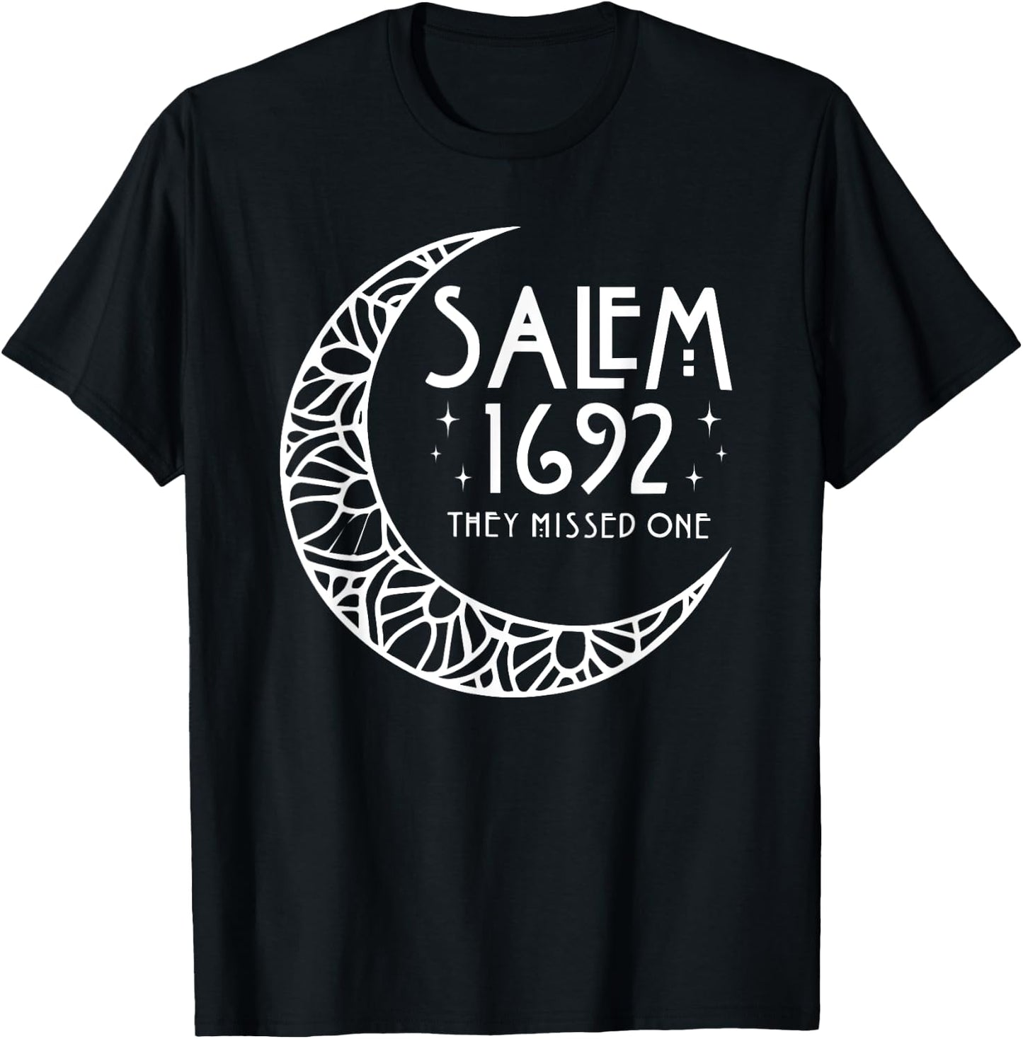 Salem 1692 They Missed One T-Shirt - T-Shirt | Black
