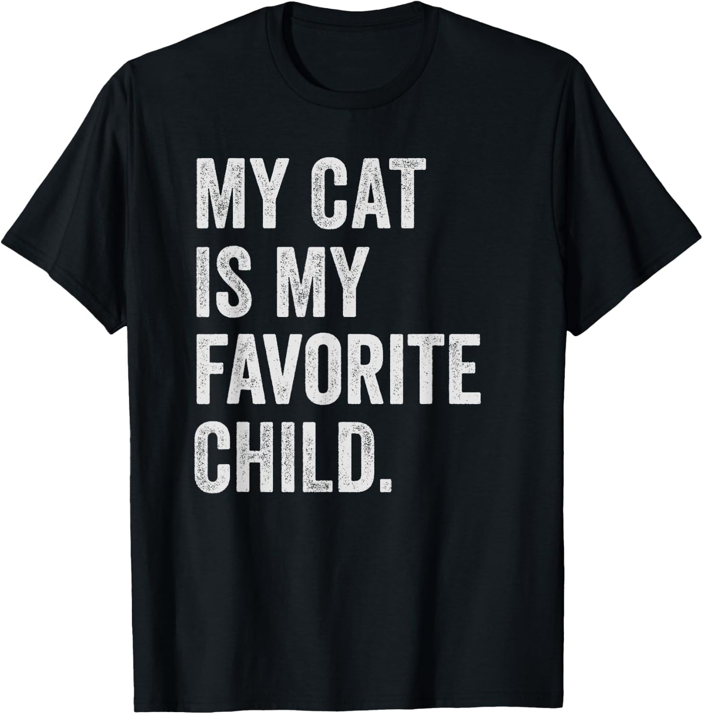 My cat is My Favorite Child T-Shirt - T-Shirt | Black