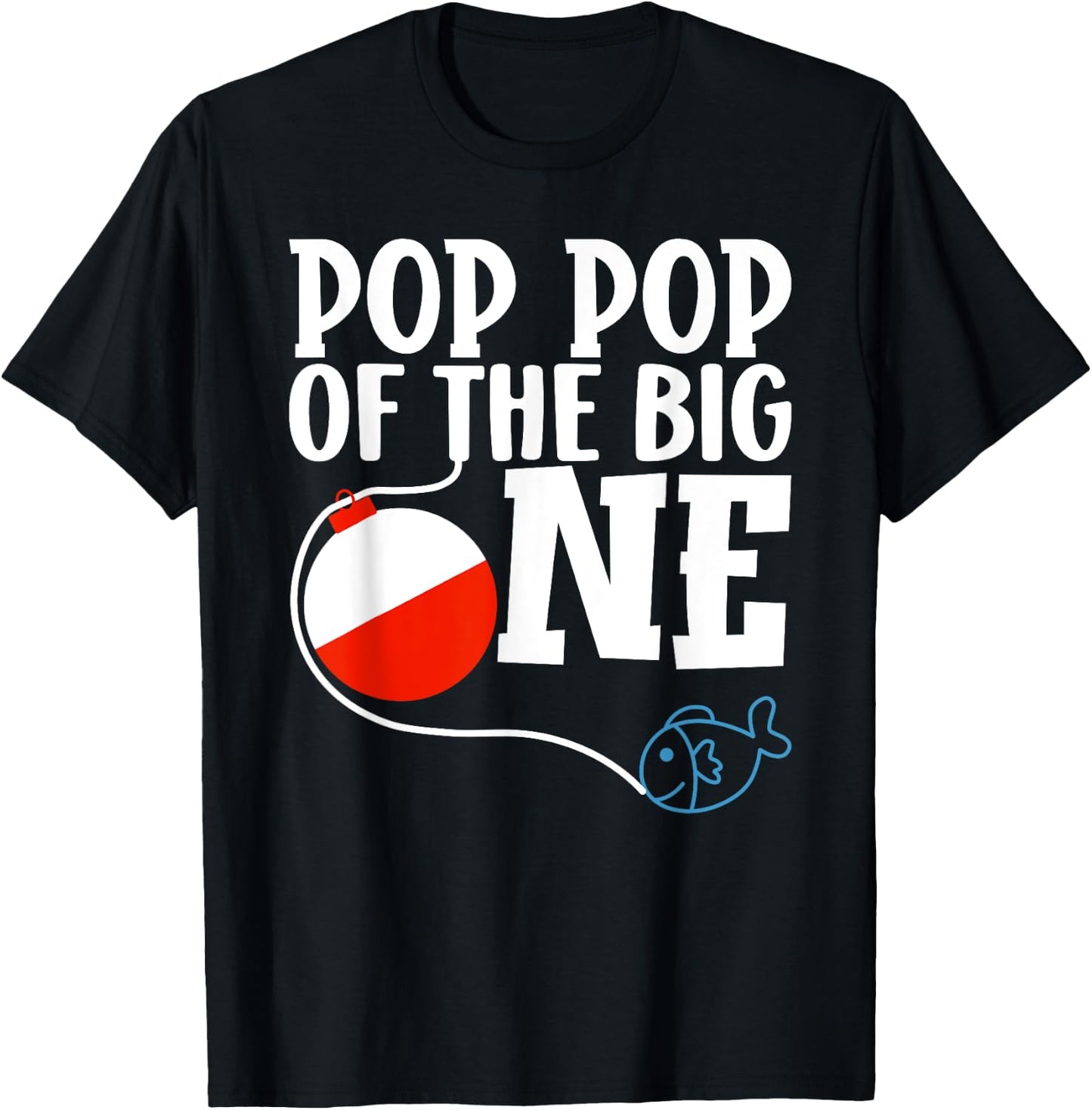 Pop Pop of The Big One Fishing Boy First Birthday Ofishally T-Shirt - T-Shirt | Black