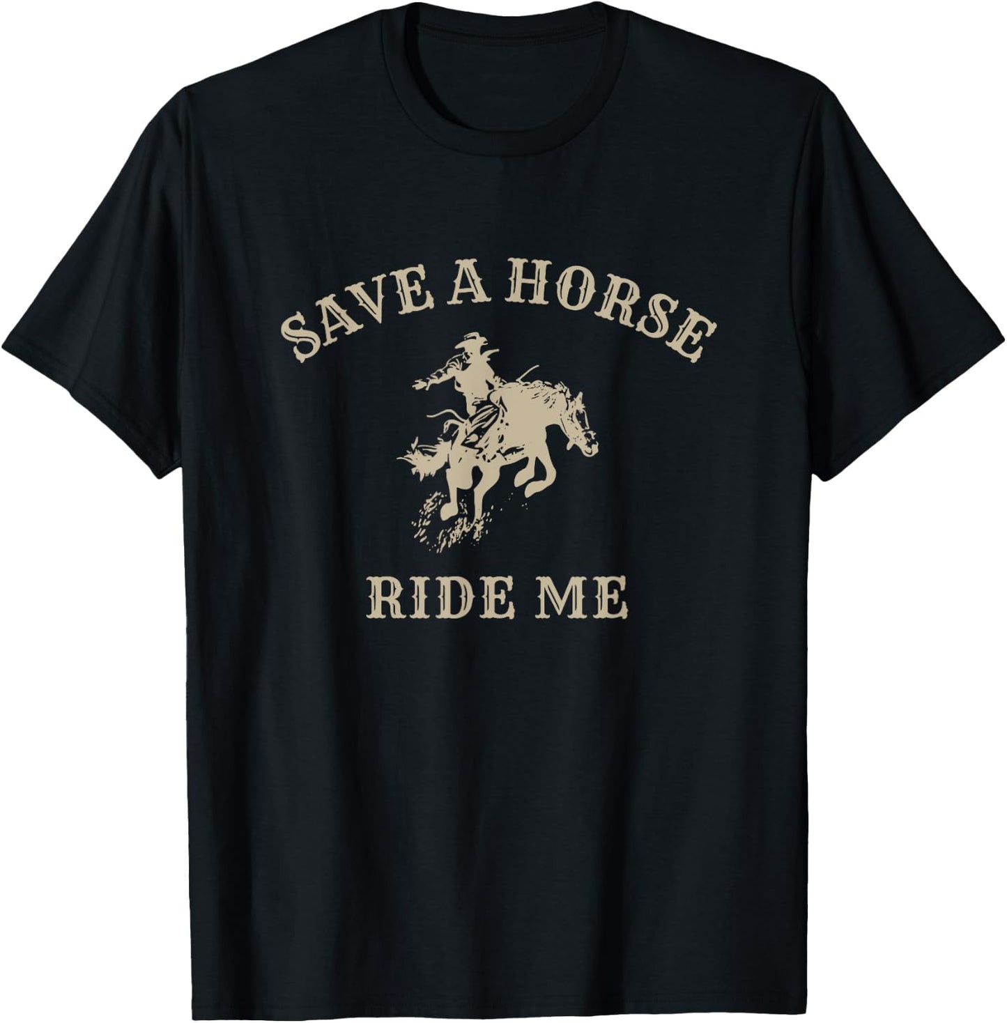 Save a horse ride me - funny cowboy western inappropriate T-Shirt - T-Shirt | Black