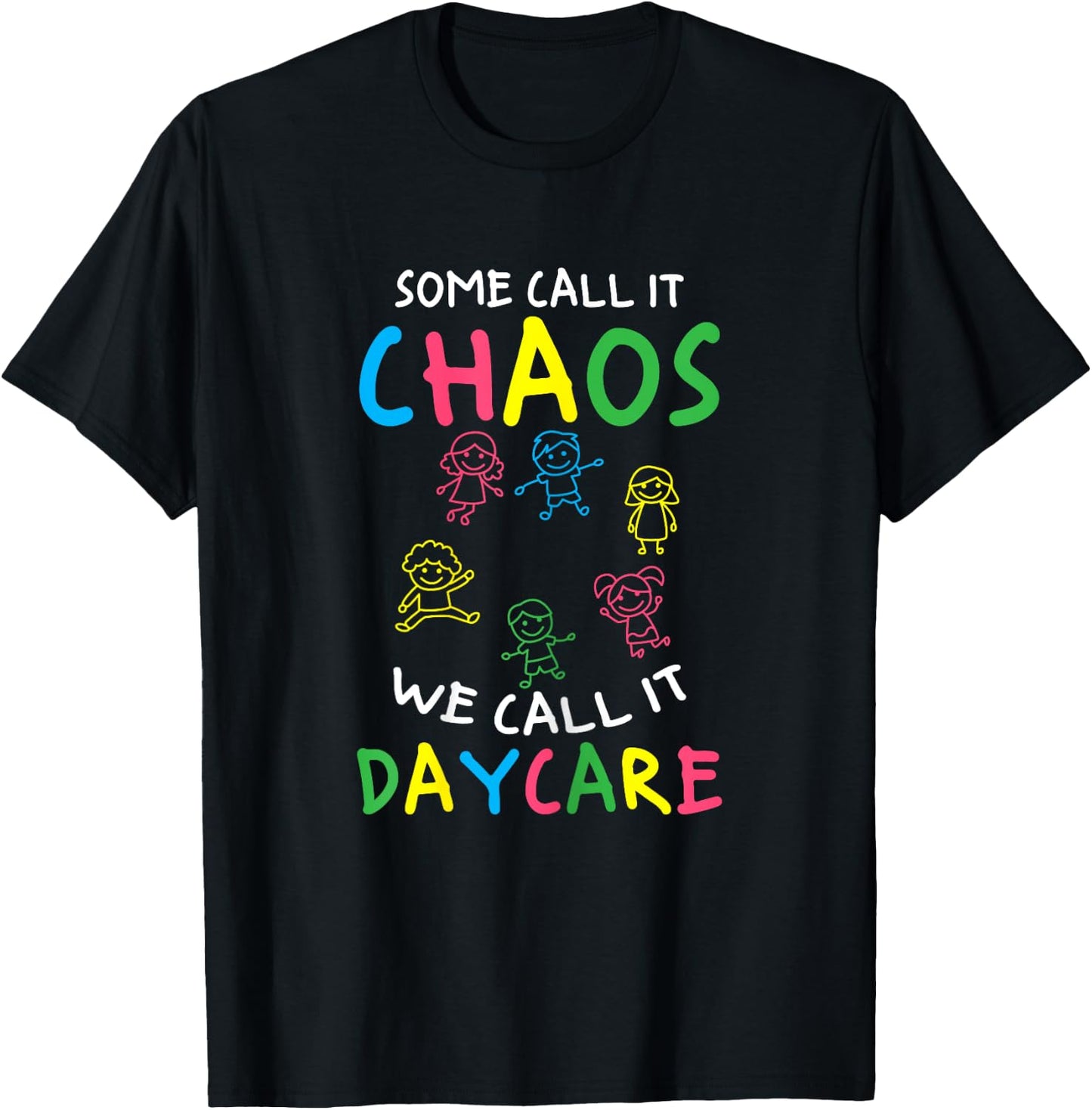 Daycare Teacher Crew Some Call It Chaos We Call It Daycare Women T-Shirt - T-Shirt | Black
