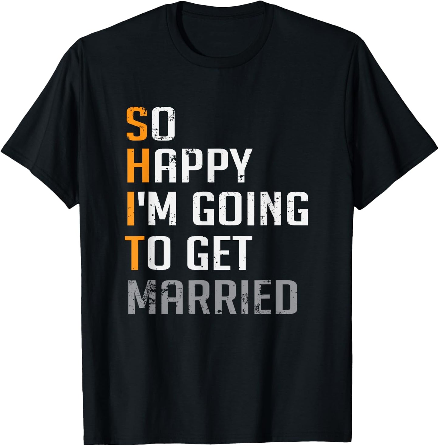 So Happy I'm Going To Get Married Groomsmen Wedding T-Shirt - T-Shirt | Black