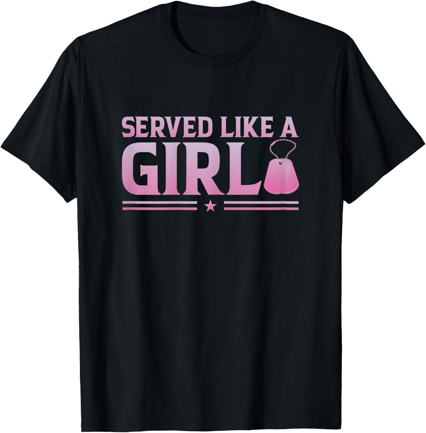 Served Like A Girl Military Veteran Women Veteran Mother T-Shirt - T-Shirt | Black