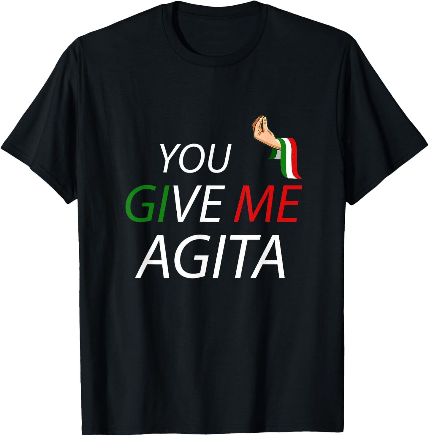 Funny Italian Italia Italy Saying Puns Jokes Gifts You Give Me Agita - Black, Small T-Shirt - T-Shirt | Black