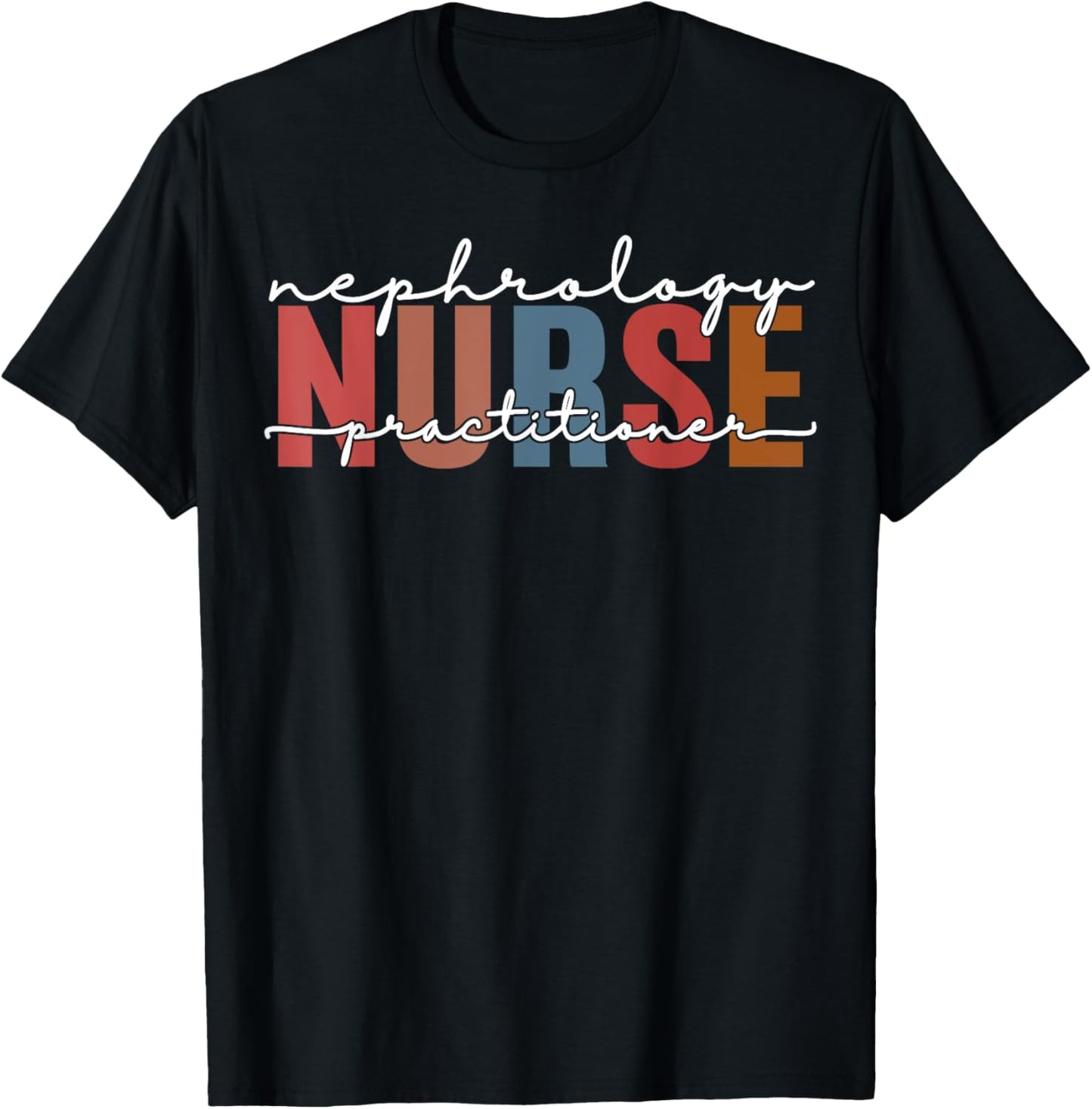 Nephrology Nurse Practitioner Dialysis Funny Kidney Nurse T-Shirt - T-Shirt | Black