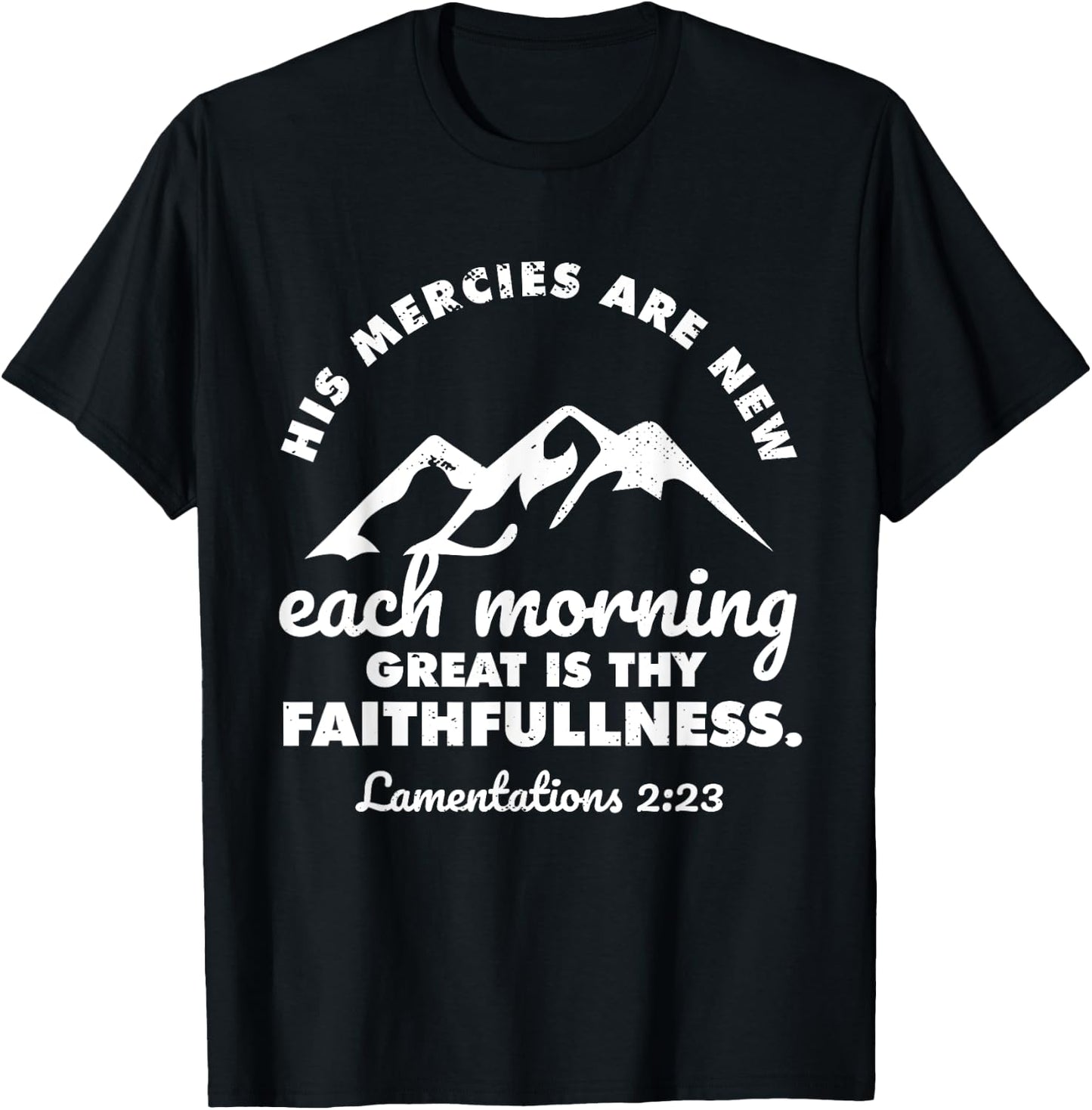 His Mercies Are New Every Morning Lamentations Bible Quote T-Shirt - T-Shirt | Black