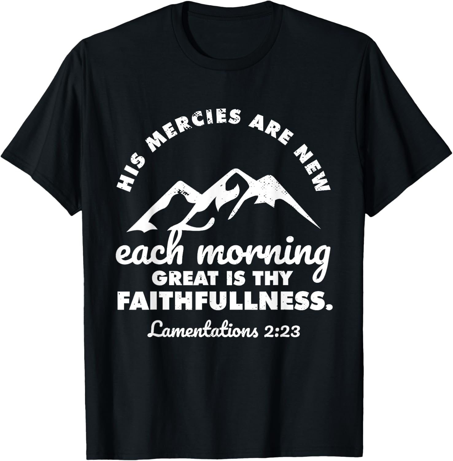 His Mercies Are New Every Morning Lamentations Bible Quote T-Shirt - T-Shirt | Black