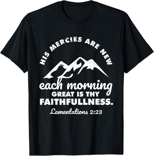 His Mercies Are New Every Morning Lamentations Bible Quote T-Shirt - T-Shirt | Black
