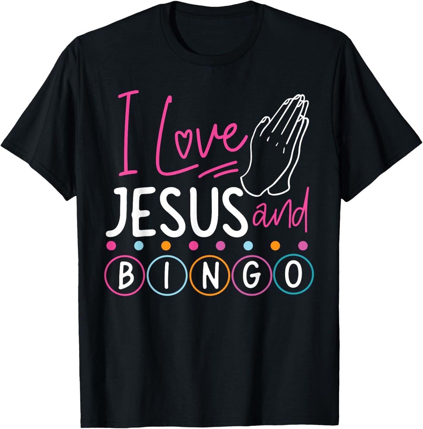 Bingo Player Jesus Faith Christian I Love Jesus And Bingo T-Shirt - T-Shirt | Black